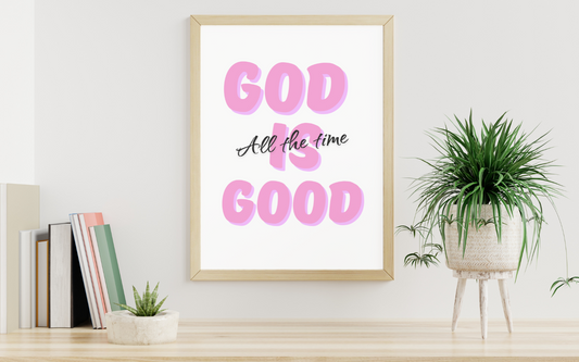 God Is Good All the Time – Pink Christian Wall Art Print (Digital Download)